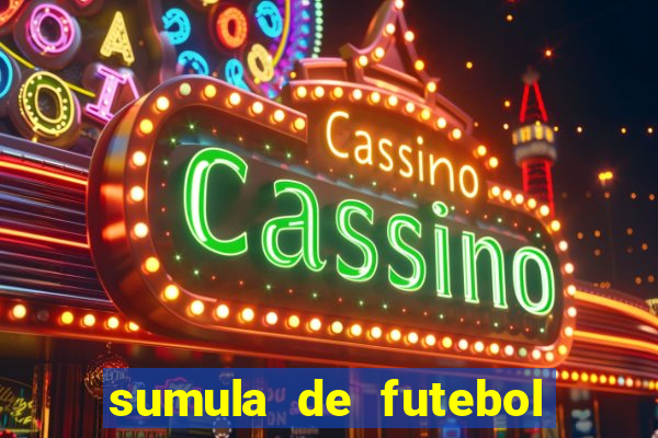 sumula de futebol de campo cbf